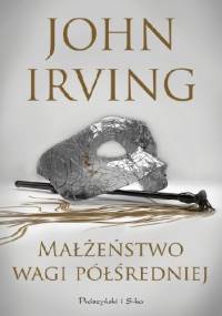 Małżeństwo wagi półśredniej - John Irving