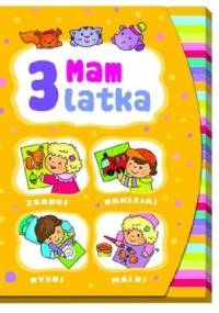 Mam 3 latka. Zgaduj, naklejaj, rysuj, maluj - Elżbieta Lekan