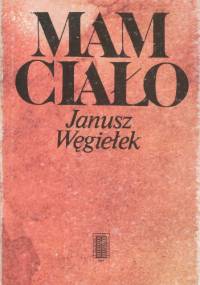 Mam Ciało - Janusz Węgiełek