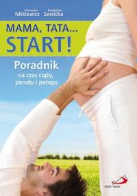 Mama, tata… Start! - Aleksandra Nitkiewicz, Magdalena Sawicka
