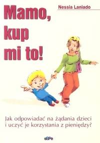 Mamo, kup mi to! - Nessia Laniado