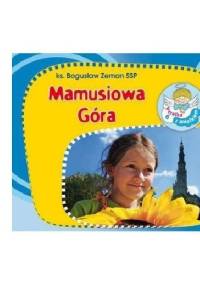 Mamusiowa góra. Perełka z aniołkiem nr 6 - Bogusław Zeman SSP