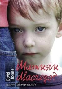 Mamusiu dlaczego? - David Thomas