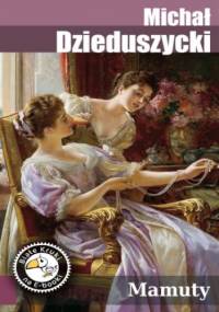 Mamuty - Dzieduszycki Michał