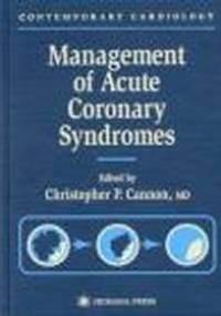 Management of Acute Coronary Syndromes - C. Cannon