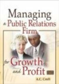 Managing a Public Relations Firm for Growth && Profit - A. Croft