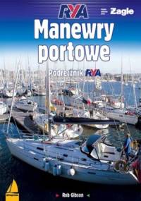 Manewry portowe. Podręcznik - Rob Gibson