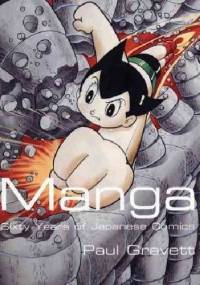 Manga: Sixty Years of Japanese Comics - Paul Gravett