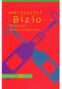 Maniakalni Uliczni Kaznodzieje - Krzysztof Bizio