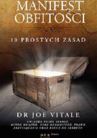 Manifest obfitości. 10 prostych zasad - Joe Vitale