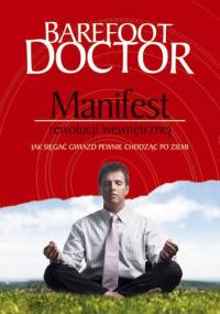Manifest Rewolucji Wewnętrznej - Barefoot Doctor