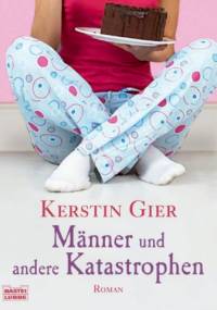 Männer und andere Katastrophen - Kerstin Gier