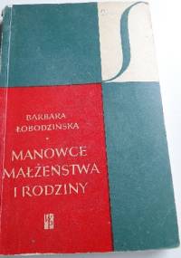 Manowce małżeństwa i rodziny - Barbara Łobodzińska