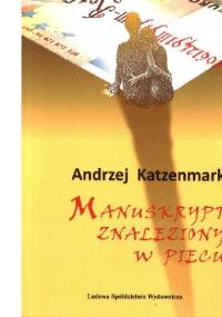 Manuskrypt znaleziony w piecu - Andrzej Katzenmark