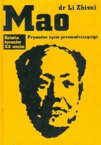 Mao. Prywatne życie przewodniczącego. - Li Zhisui