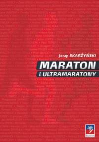 Maraton i ultramaratony - Jerzy Skarżyński