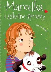 Marcelka i szkolne sprawy - Marcin Pałasz