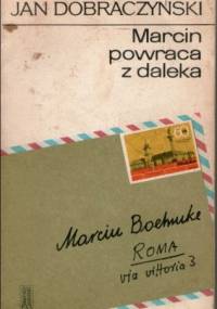 Marcin powraca z daleka - Jan Dobraczyński