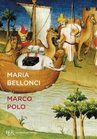 Marco Polo - Maria Bellonci