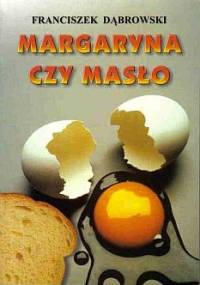 Margaryna czy masło - Franciszek Dąbrowski