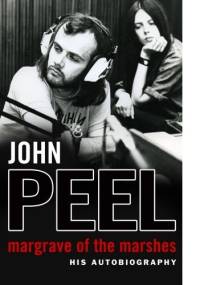 Margrave Of The Marshes - John Peel