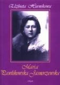 Maria Pawlikowska-Jasnorzewska - Elżbieta Hurnikowa