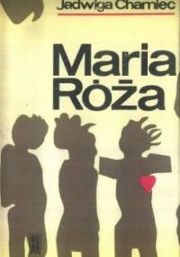 Maria Róża - Jadwiga Chamiec
