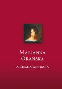 Marianna Orańska a ziemia kłodzka - Irena Klimaszewska