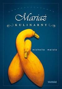 Mariaż kulinarny - Michelle Maisto