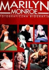 Marilyn Monroe. Fotograficzna biografia - Nicki Giles