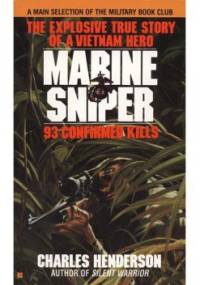 Marine Sniper: 93 Confirmed Kills - Charles Henderson