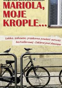 Mariola, moje krople... - Małgorzata Gutowska-Adamczyk