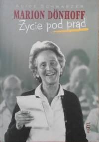 Marion Dönhoff. Życie pod prąd - Alice Schwarzer