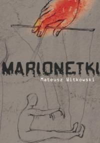 Marionetki - Mateusz Witkowski
