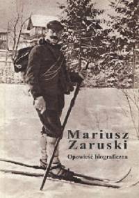 Mariusz Zaruski. Opowieść biograficzna - Henryka Stępień