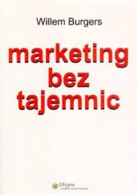 Marketing bez tajemnic - Willem Burgers