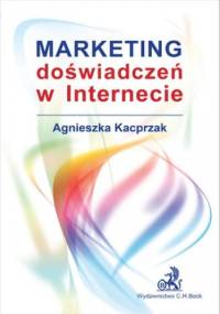 Marketing doświadczeń w internecie - Agnieszka Kacprzak