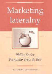 Marketing lateralny - Philip Kotler, Bes Fernando Trias
