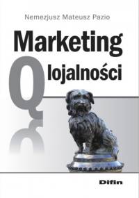 Marketing Q lojalności - Nemezjusz Pazio