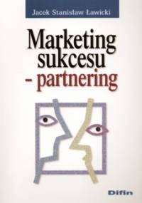Marketing sukcesu. Partnering - Jacek Stanisław Ławicki