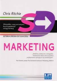 Marketing. Szybka droga do sukcesu - Chris Ritchie