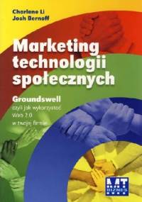 Marketing technologi społecznych - Josh Bernoff, Charlene Li