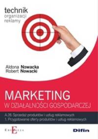 Marketing w działalności gospodarczej - Aldona Nowacka, Robert Nowacki