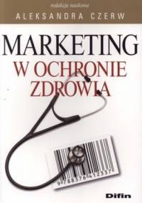 Marketing w ochronie zdrowia - Aleksandra Czerw