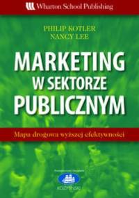 Marketing w sektorze publicznym - Philip Kotler, Nancy Lee