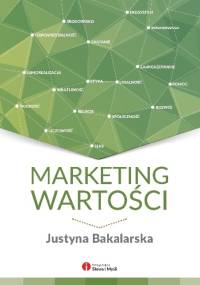 Marketing wartości - Justyna Bakalarska