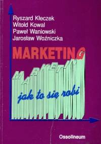Marketing.Jak to się robi
