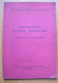 Marksistowska filozofia i socjologia - Józef Grudzień