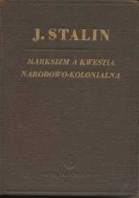 Marksizm a kwestia narodowo-kolonialna - Józef Stalin