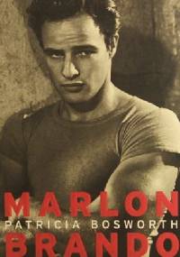 Marlon Brando - Patricia Bosworth